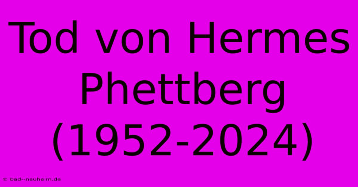 Tod Von Hermes Phettberg (1952-2024)