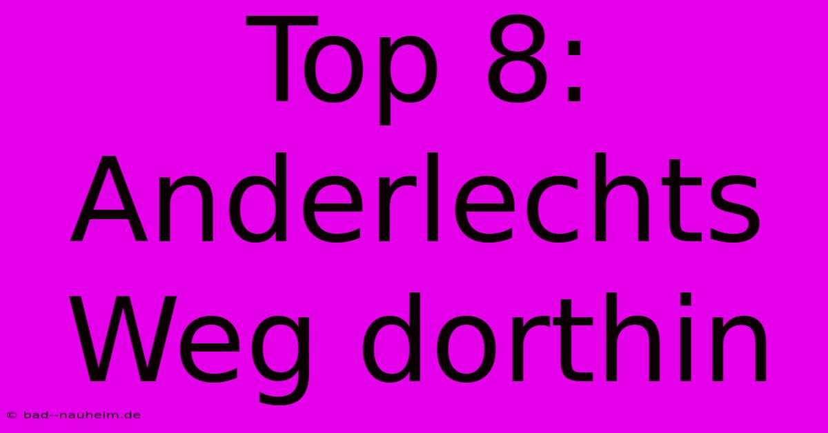 Top 8: Anderlechts Weg Dorthin