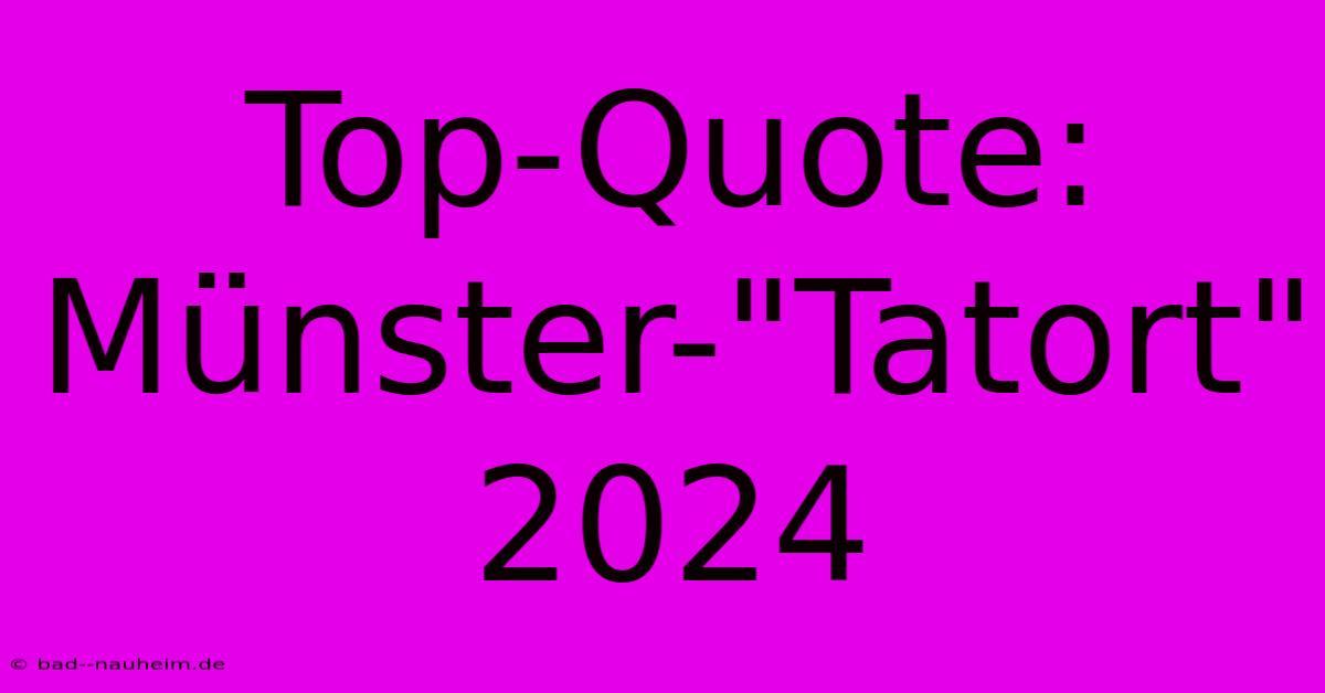 Top-Quote: Münster-