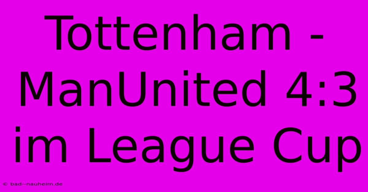 Tottenham - ManUnited 4:3 Im League Cup