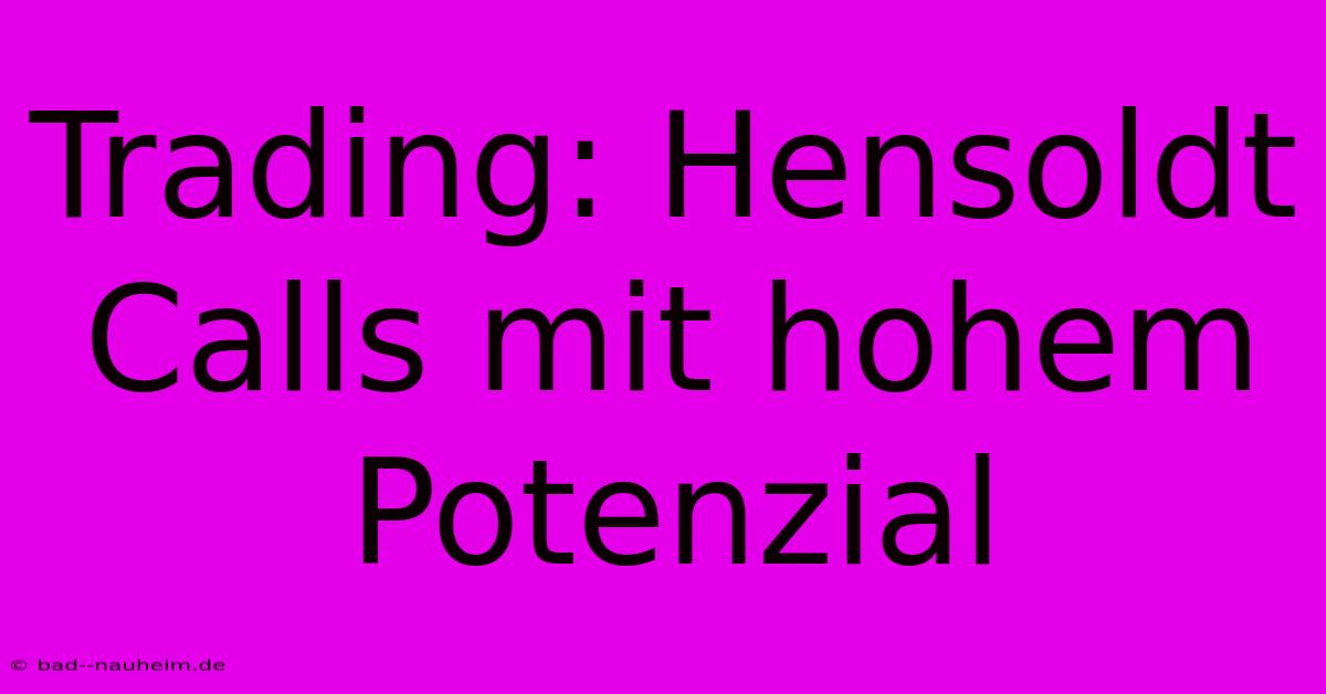 Trading: Hensoldt Calls Mit Hohem Potenzial