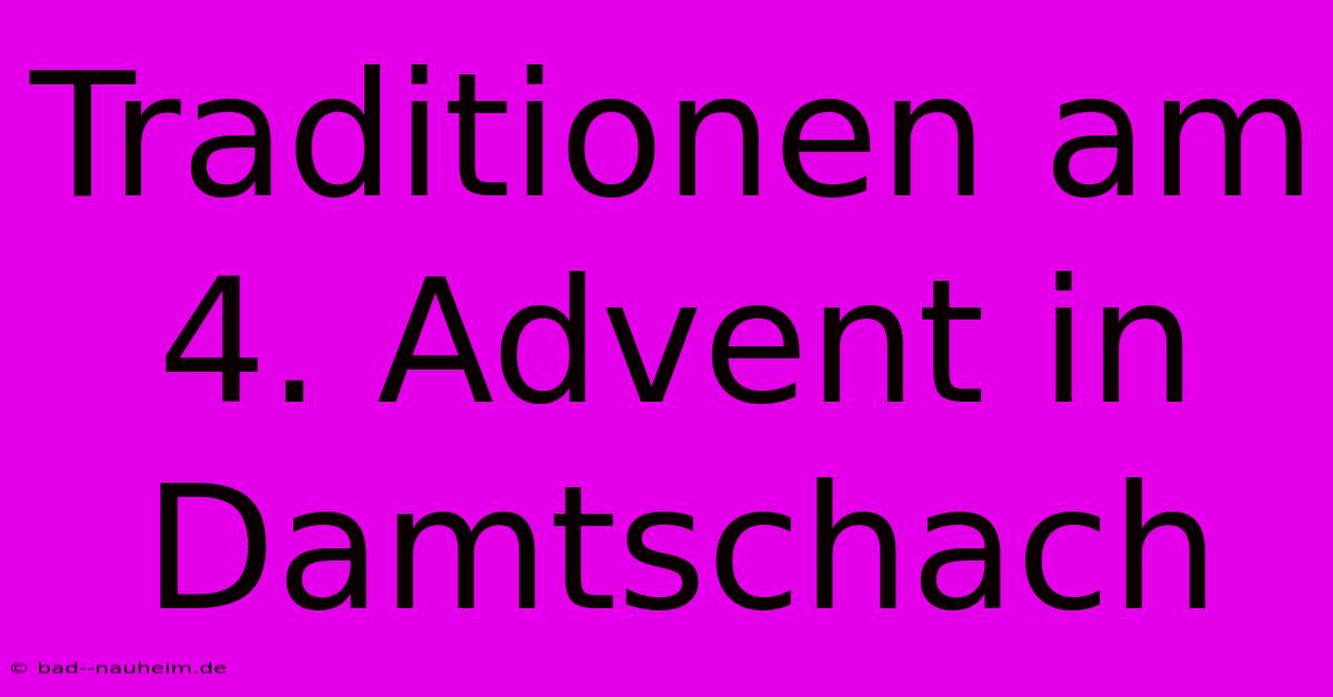 Traditionen Am 4. Advent In Damtschach