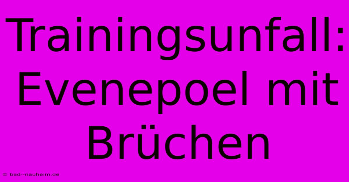 Trainingsunfall: Evenepoel Mit Brüchen