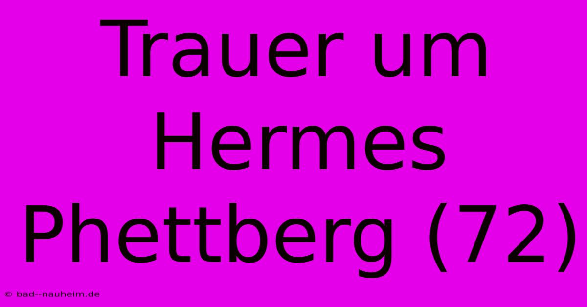 Trauer Um Hermes Phettberg (72)