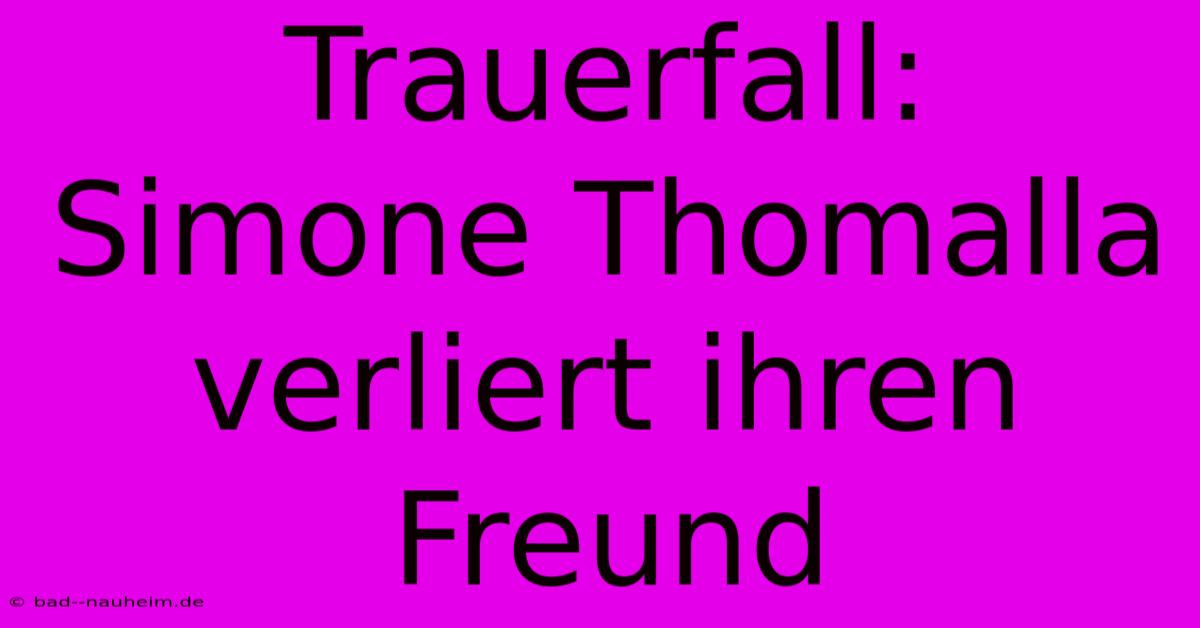 Trauerfall: Simone Thomalla Verliert Ihren Freund