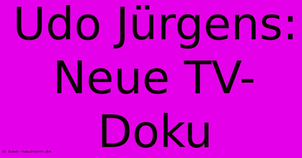 Udo Jürgens: Neue TV-Doku