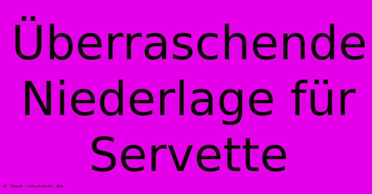 Überraschende Niederlage Für Servette