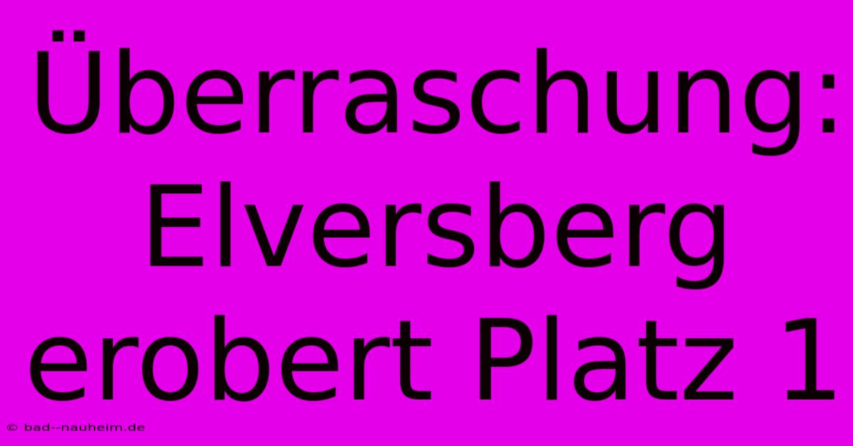 Überraschung: Elversberg Erobert Platz 1