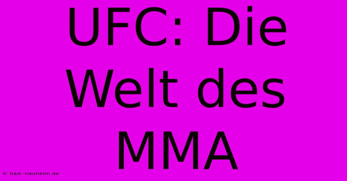 UFC: Die Welt Des MMA