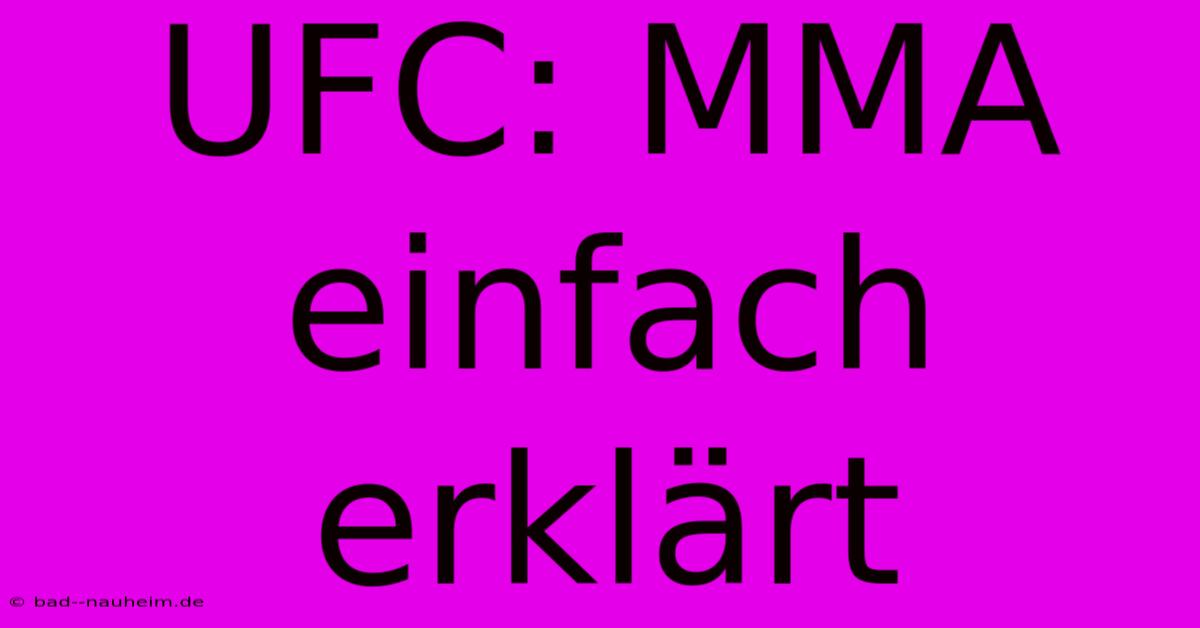 UFC: MMA Einfach Erklärt