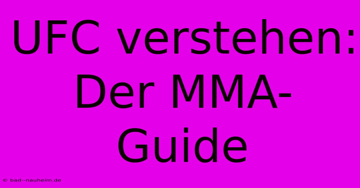 UFC Verstehen: Der MMA-Guide