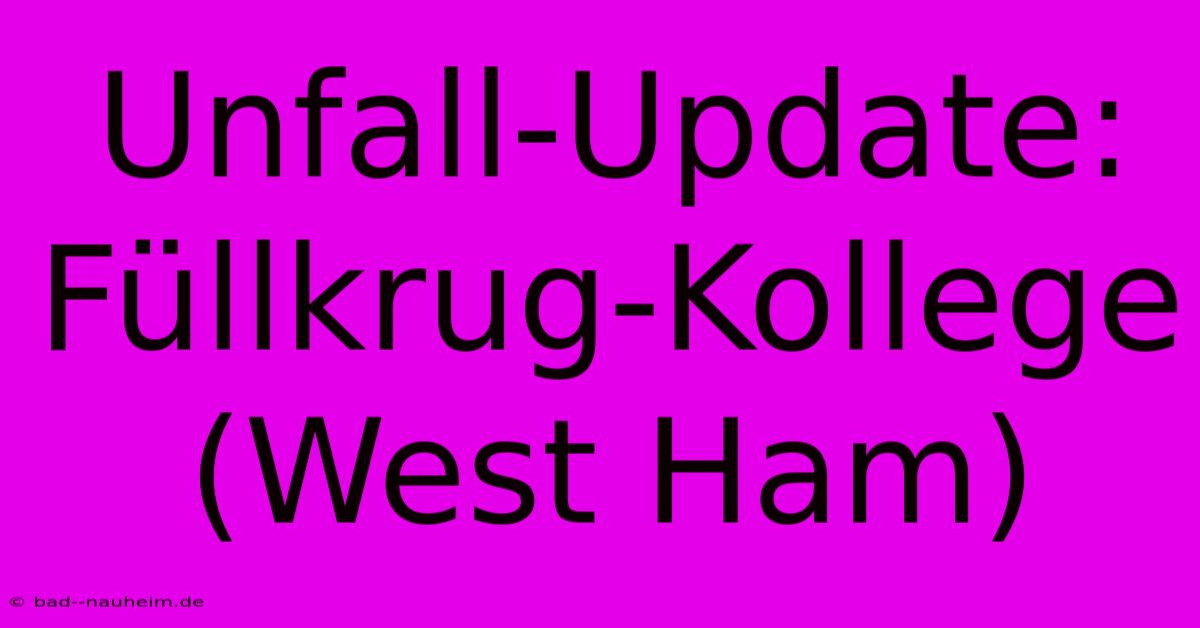 Unfall-Update: Füllkrug-Kollege (West Ham)