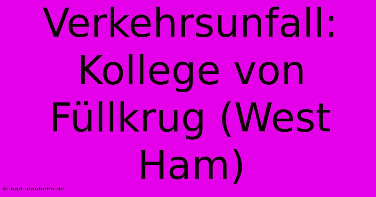 Verkehrsunfall: Kollege Von Füllkrug (West Ham)