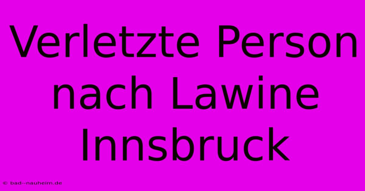 Verletzte Person Nach Lawine Innsbruck