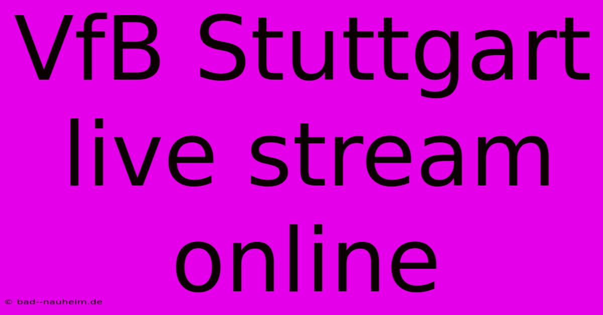 VfB Stuttgart Live Stream Online