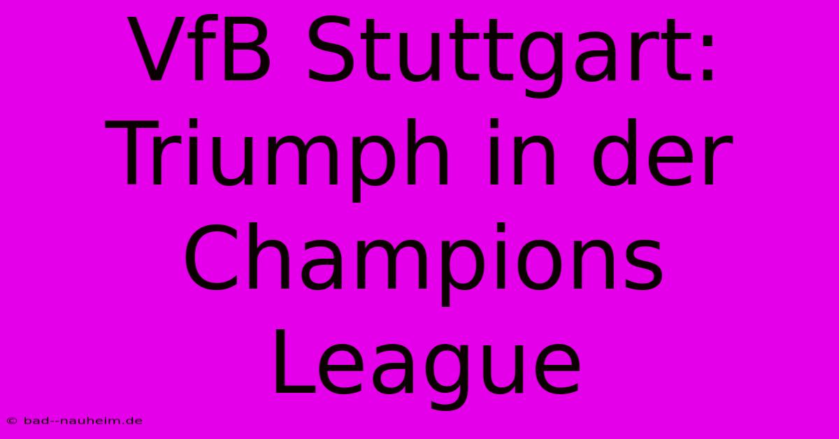 VfB Stuttgart: Triumph In Der Champions League