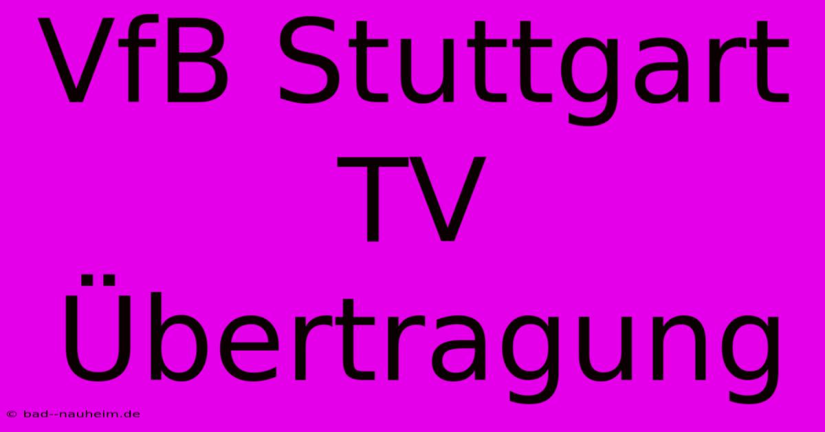 VfB Stuttgart TV Übertragung