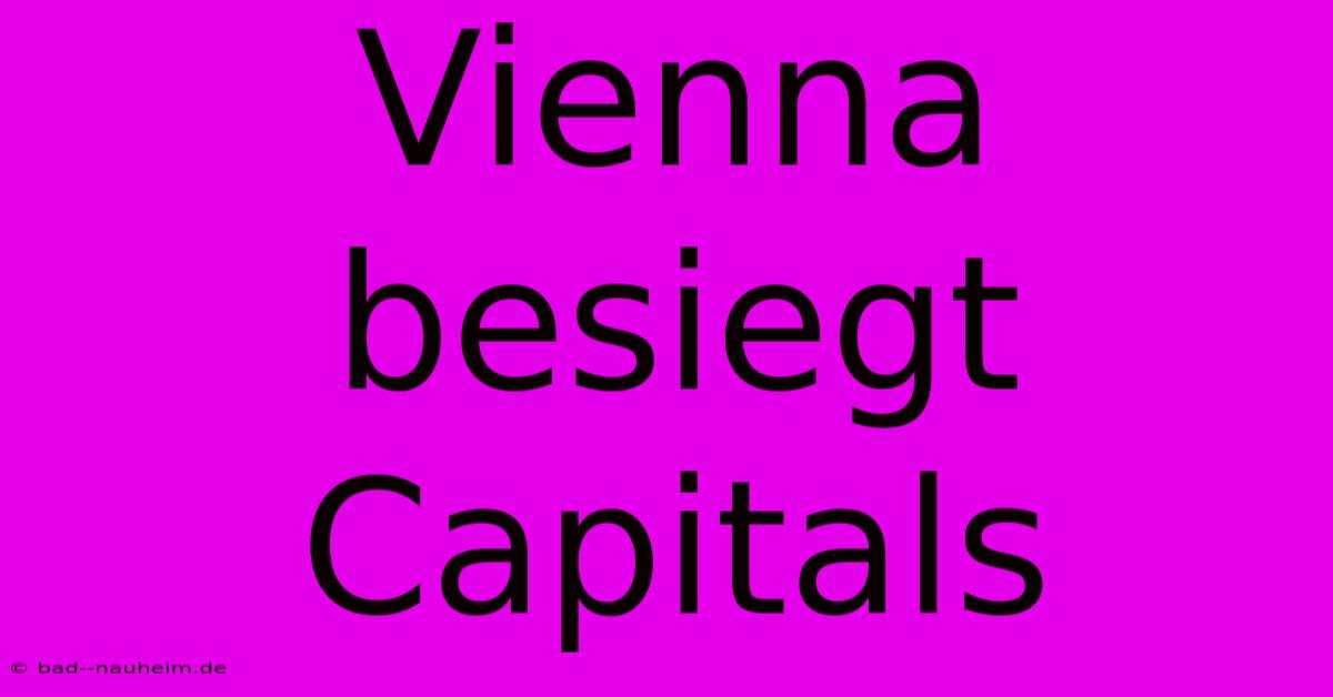 Vienna Besiegt Capitals