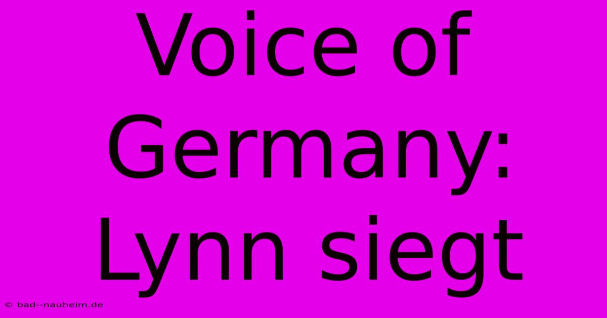 Voice Of Germany: Lynn Siegt