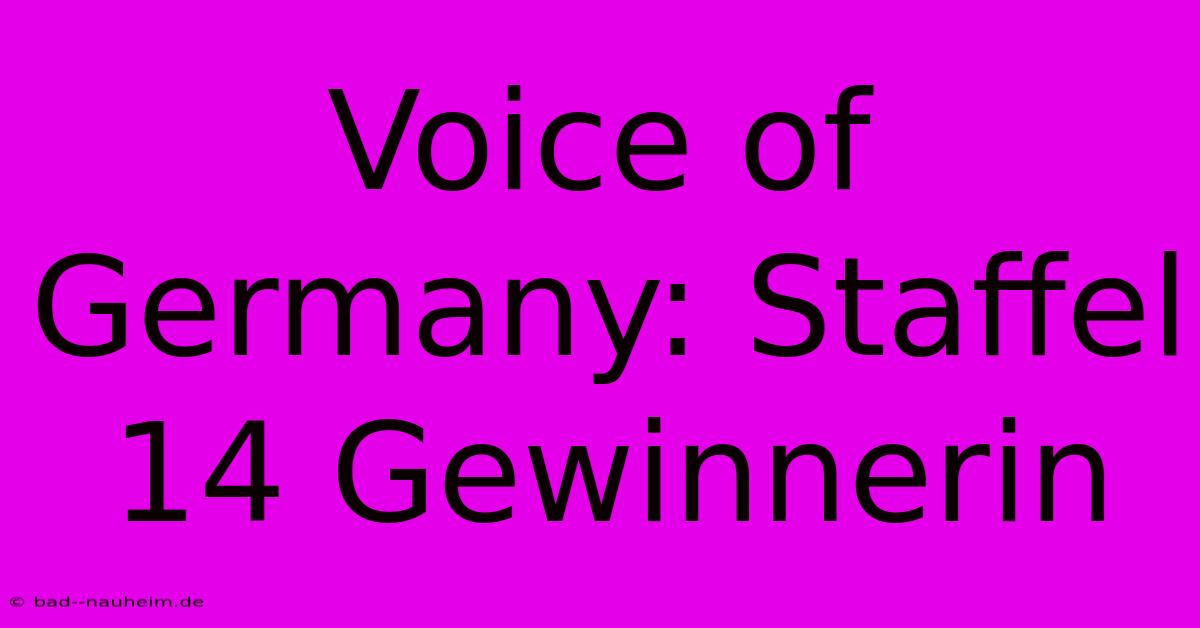 Voice Of Germany: Staffel 14 Gewinnerin