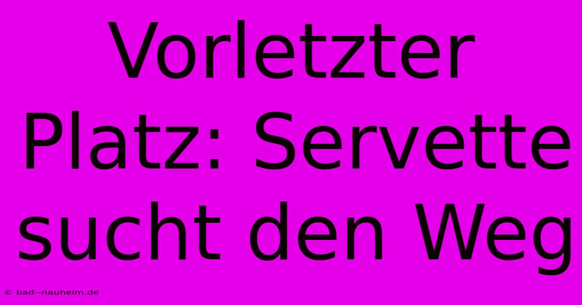 Vorletzter Platz: Servette Sucht Den Weg