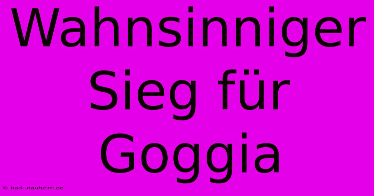 Wahnsinniger Sieg Für Goggia