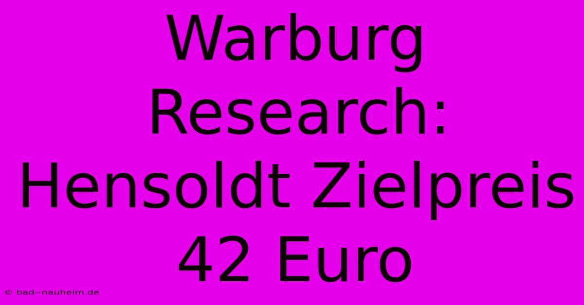 Warburg Research: Hensoldt Zielpreis 42 Euro