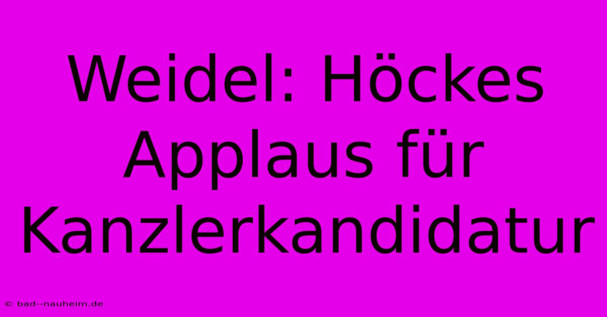 Weidel: Höckes Applaus Für Kanzlerkandidatur