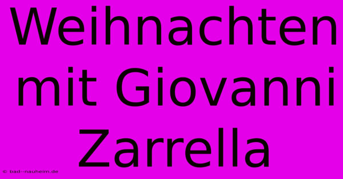 Weihnachten Mit Giovanni Zarrella