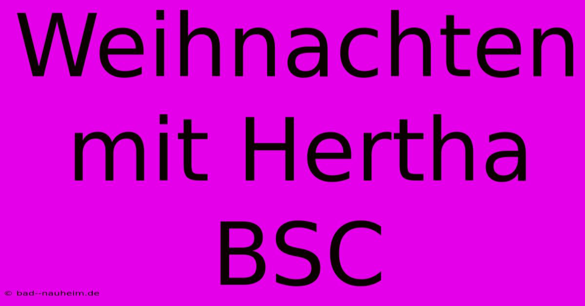 Weihnachten Mit Hertha BSC