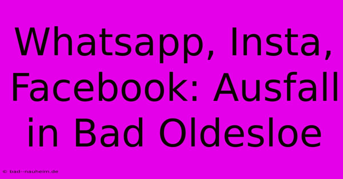 Whatsapp, Insta, Facebook: Ausfall In Bad Oldesloe