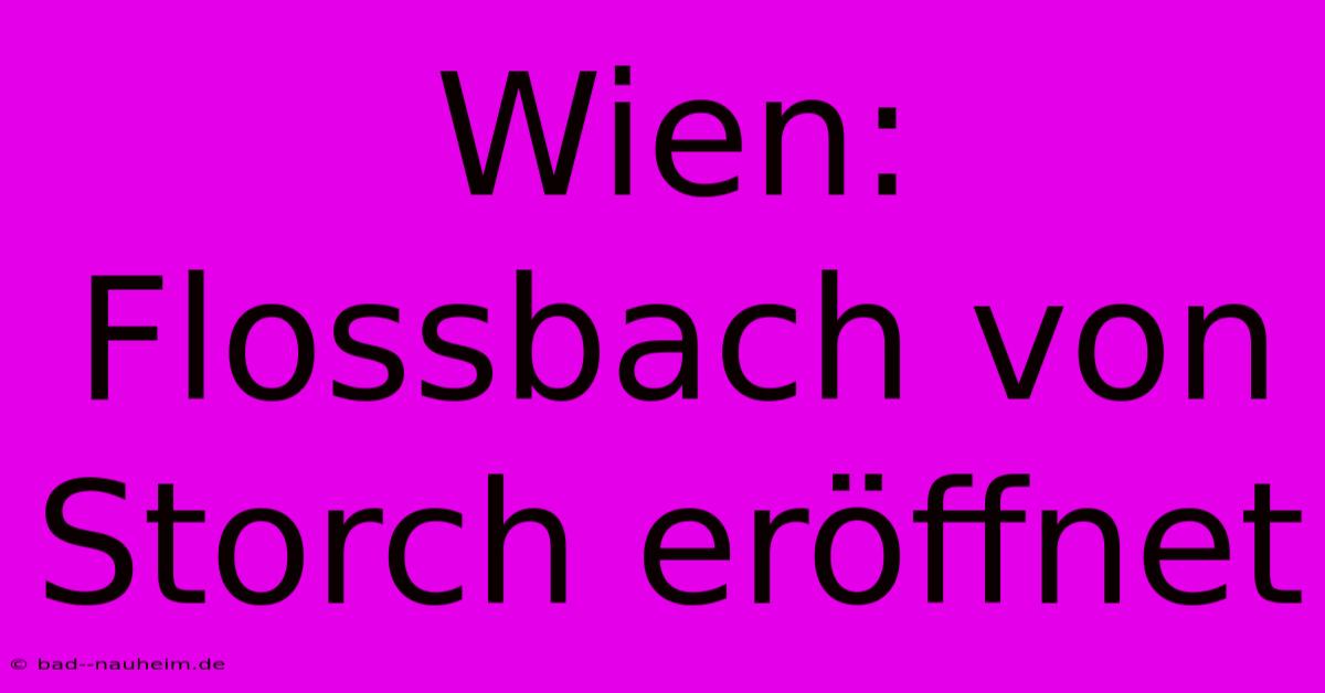 Wien: Flossbach Von Storch Eröffnet