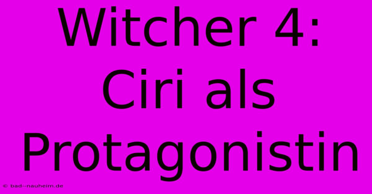 Witcher 4: Ciri Als Protagonistin