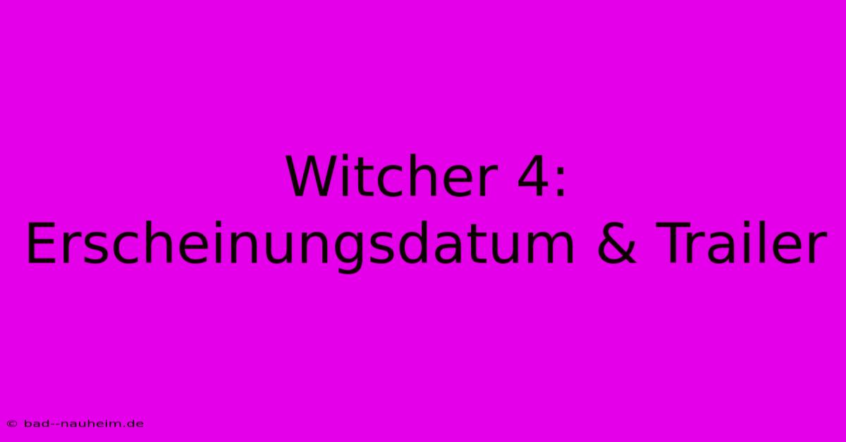 Witcher 4: Erscheinungsdatum & Trailer