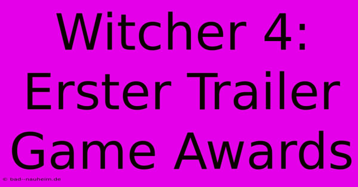 Witcher 4: Erster Trailer Game Awards