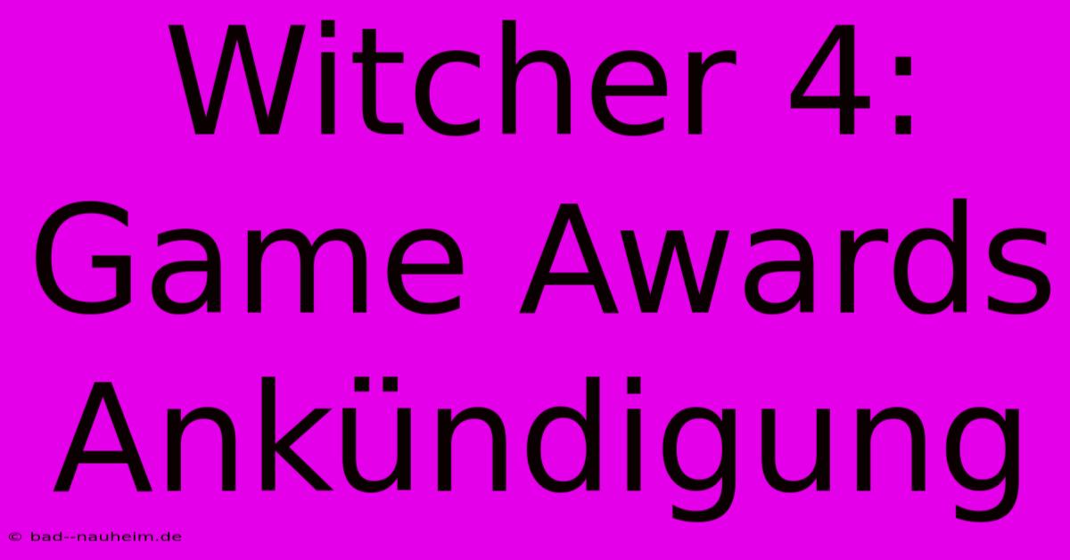 Witcher 4: Game Awards Ankündigung