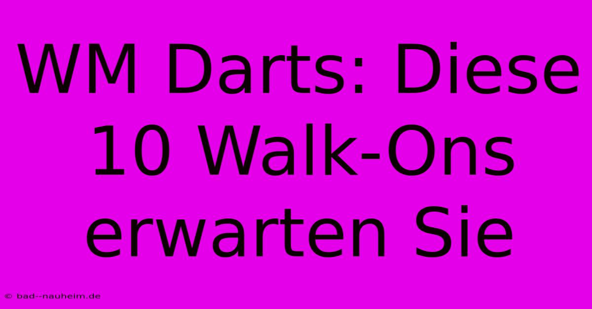 WM Darts: Diese 10 Walk-Ons Erwarten Sie