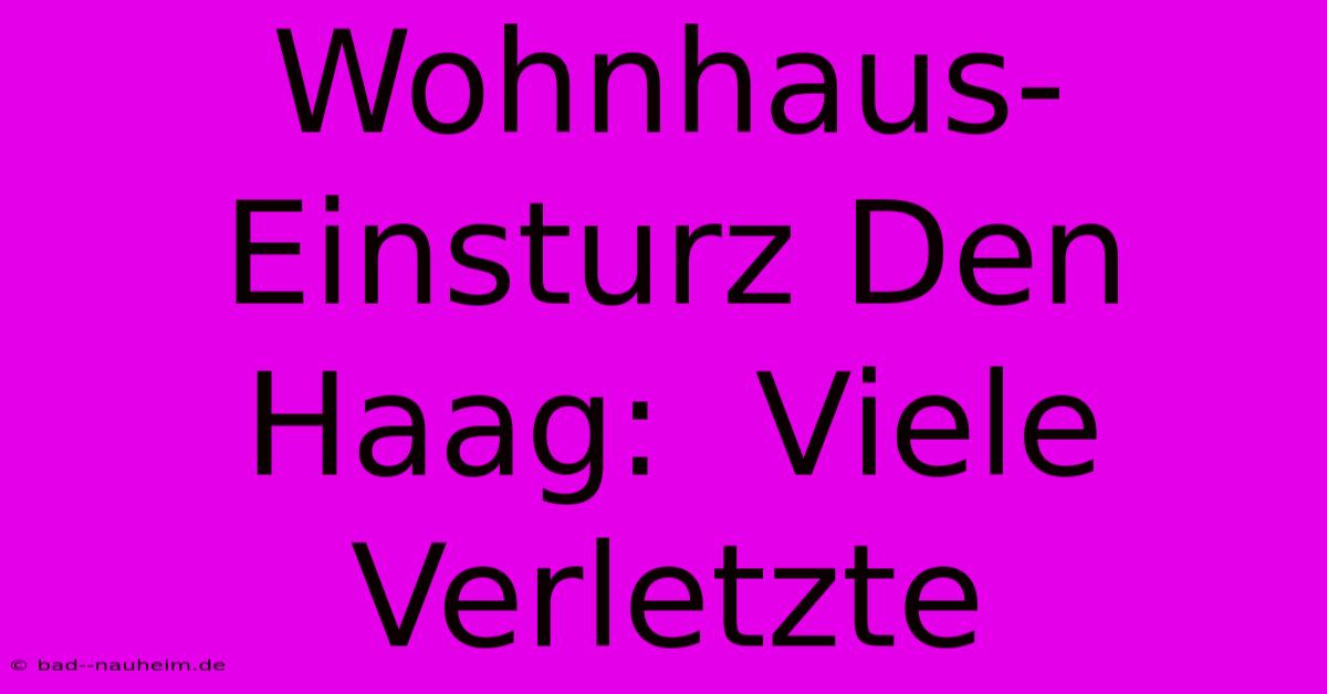 Wohnhaus-Einsturz Den Haag:  Viele Verletzte