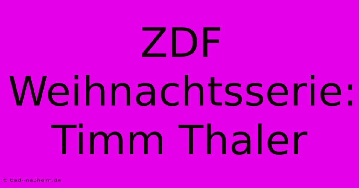 ZDF Weihnachtsserie: Timm Thaler