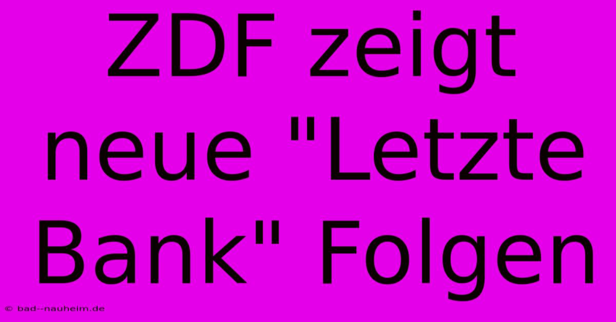 ZDF Zeigt Neue 