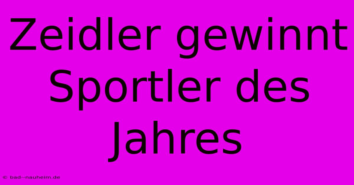 Zeidler Gewinnt Sportler Des Jahres