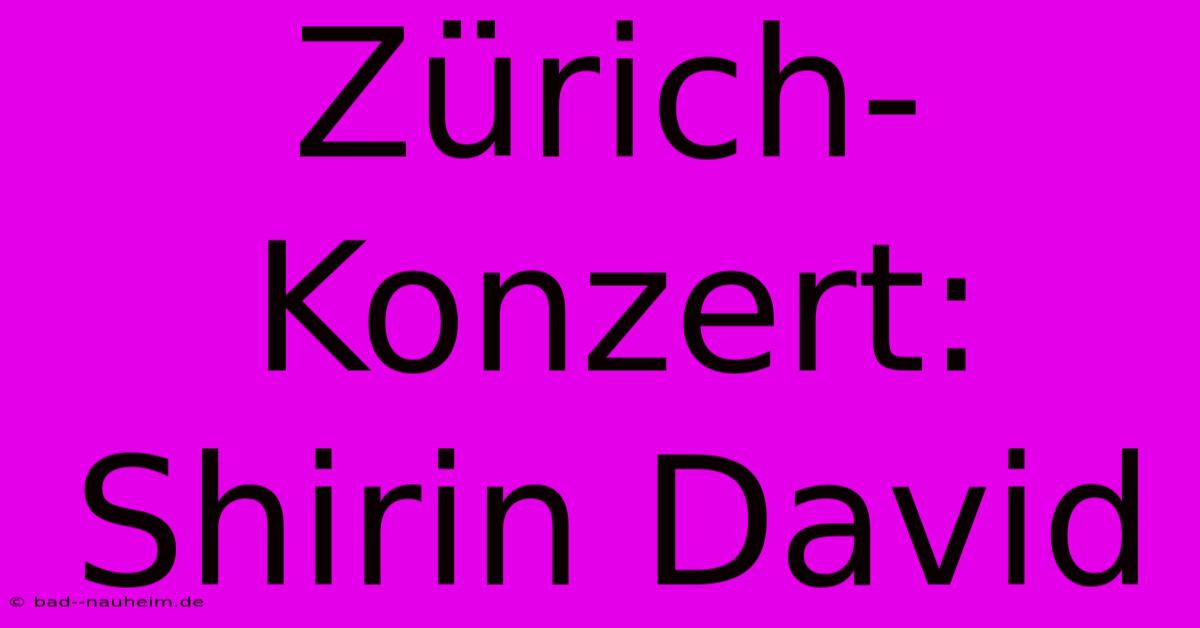 Zürich-Konzert: Shirin David