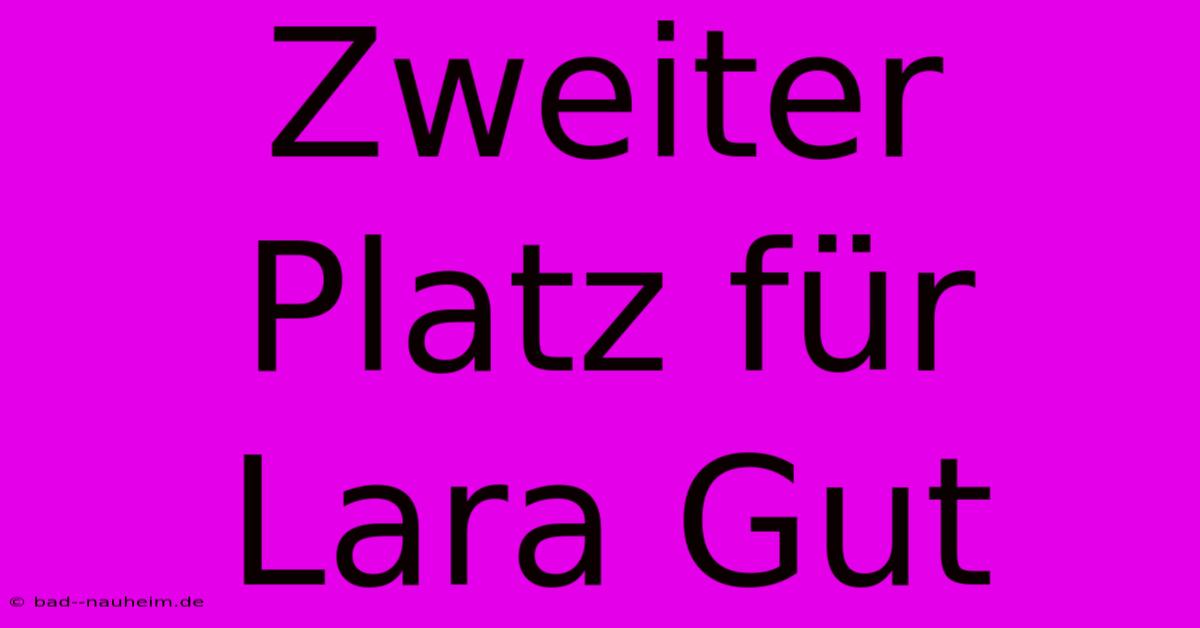 Zweiter Platz Für Lara Gut