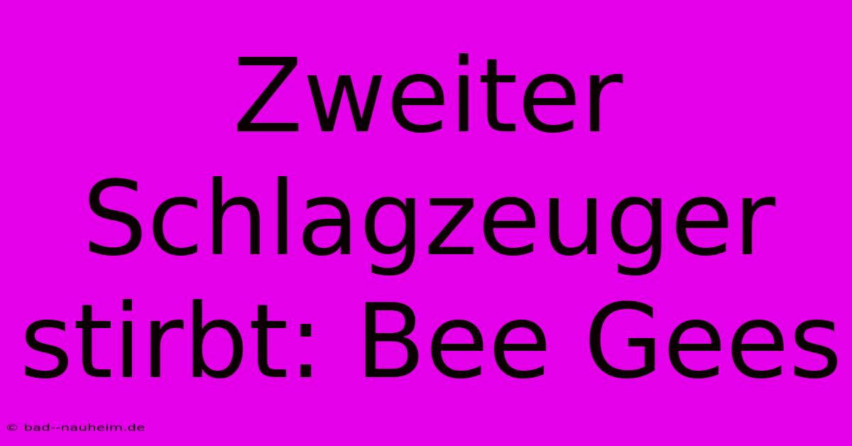 Zweiter Schlagzeuger Stirbt: Bee Gees